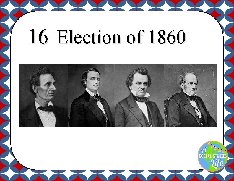 16 Election of 1860 