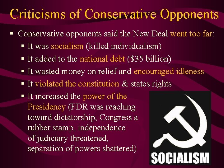 Criticisms of Conservative Opponents § Conservative opponents said the New Deal went too far: