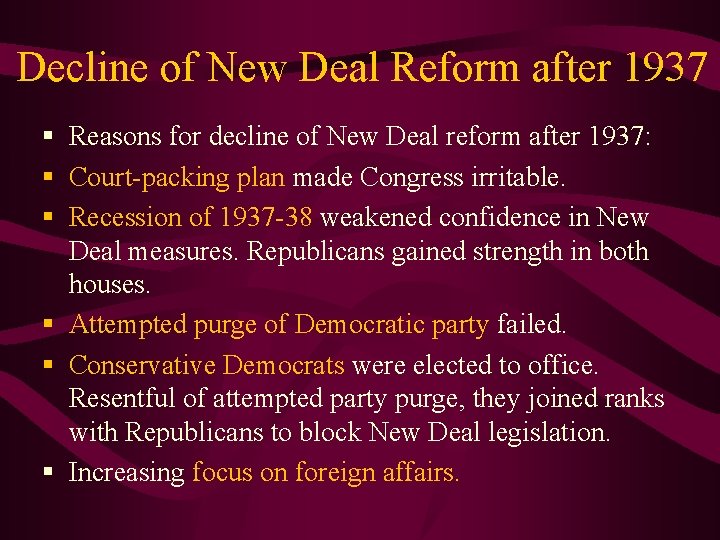 Decline of New Deal Reform after 1937 § Reasons for decline of New Deal