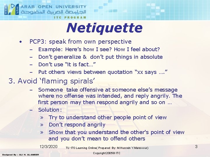 Netiquette • PCP 3: speak from own perspective – – Example: Here’s how I Netiquette • PCP 3: speak from own perspective – – Example: Here’s how I