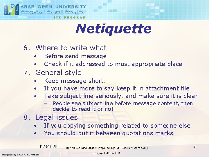Netiquette 6. Where to write what • • Before send message Check if it Netiquette 6. Where to write what • • Before send message Check if it