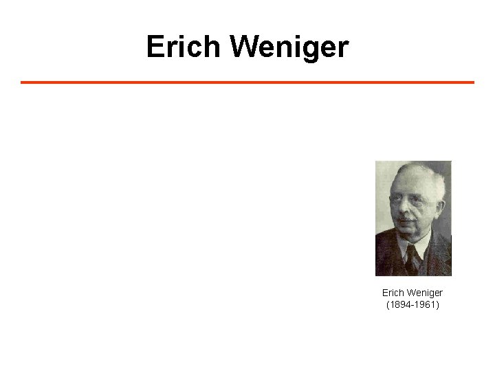 Erich Weniger (1894 -1961) 