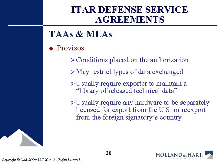 ITAR DEFENSE SERVICE AGREEMENTS TAAs & MLAs u Provisos Ø Conditions placed on the