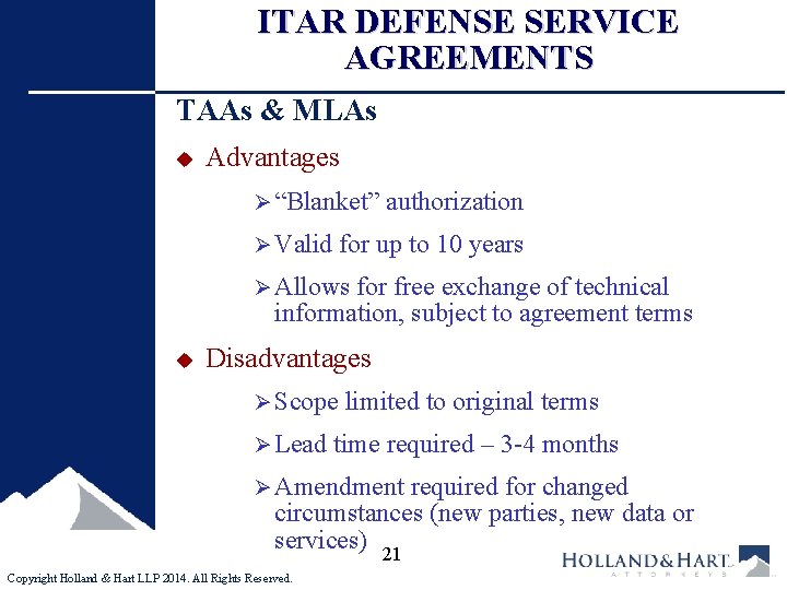 ITAR DEFENSE SERVICE AGREEMENTS TAAs & MLAs u Advantages Ø “Blanket” authorization Ø Valid