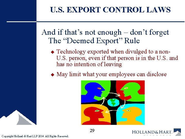 U. S. EXPORT CONTROL LAWS And if that’s not enough – don’t forget The