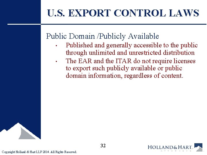 U. S. EXPORT CONTROL LAWS Public Domain /Publicly Available • • Published and generally