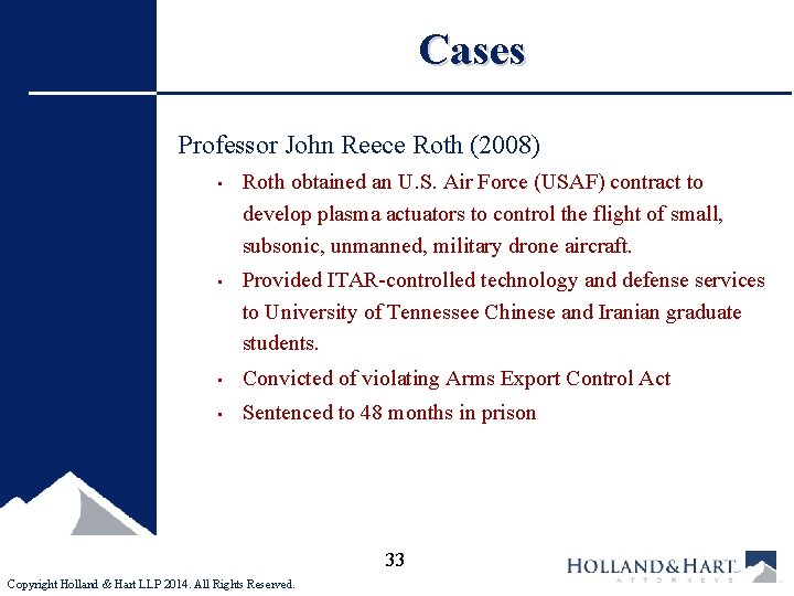 Cases Professor John Reece Roth (2008) • Roth obtained an U. S. Air Force