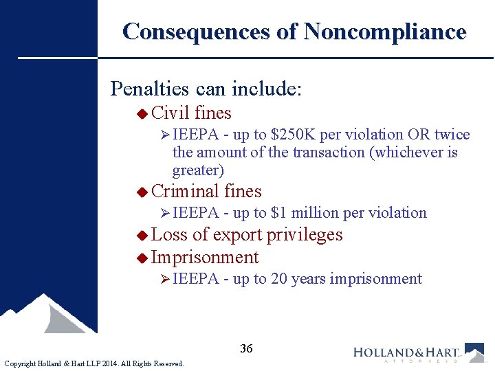 Consequences of Noncompliance Penalties can include: u Civil fines Ø IEEPA - up to