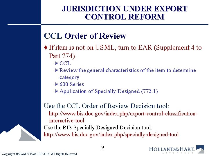 JURISDICTION UNDER EXPORT CONTROL REFORM CCL Order of Review ♦ If item is not