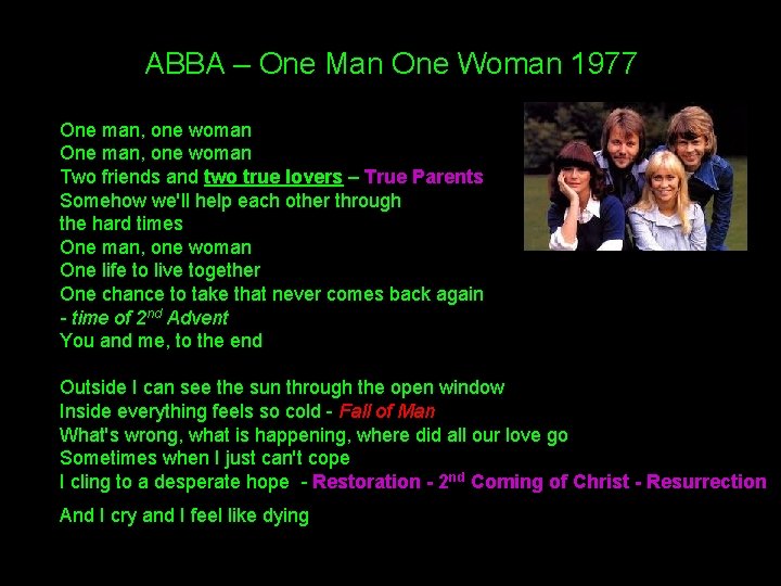 ABBA – One Man One Woman 1977 One man, one woman Two friends ABBA – One Man One Woman 1977 One man, one woman Two friends