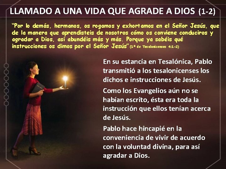 LLAMADO A UNA VIDA QUE AGRADE A DIOS (1 -2) “Por lo demás, hermanos, LLAMADO A UNA VIDA QUE AGRADE A DIOS (1 -2) “Por lo demás, hermanos,