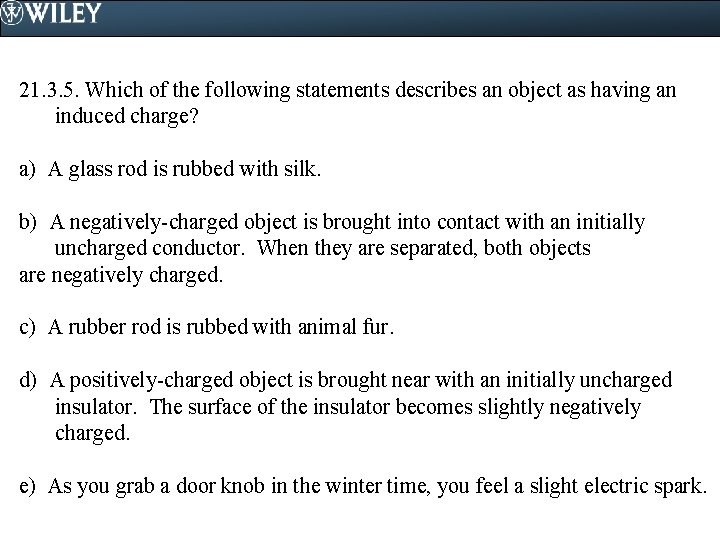 21. 3. 5. Which of the following statements describes an object as having an