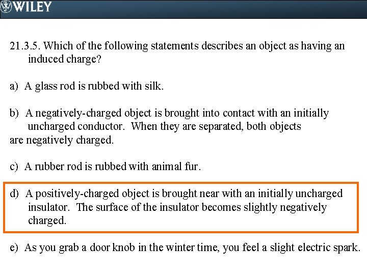 21. 3. 5. Which of the following statements describes an object as having an