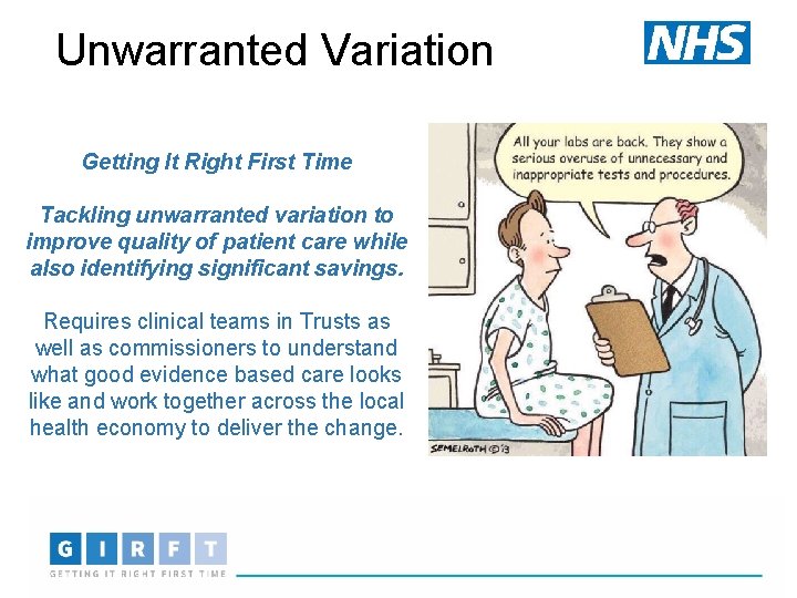 Unwarranted Variation Getting It Right First Time Tackling unwarranted variation to improve quality of