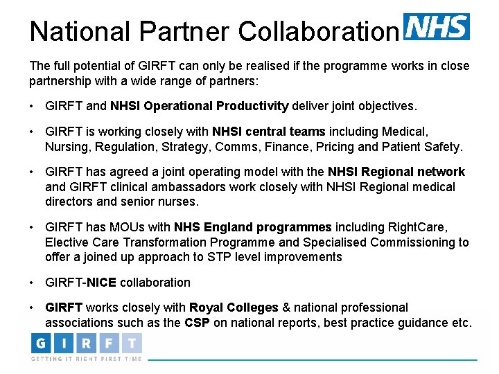 National Partner Collaboration The full potential of GIRFT can only be realised if the