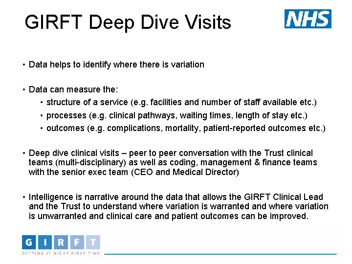 GIRFT Deep Dive Visits • Data helps to identify where there is variation •