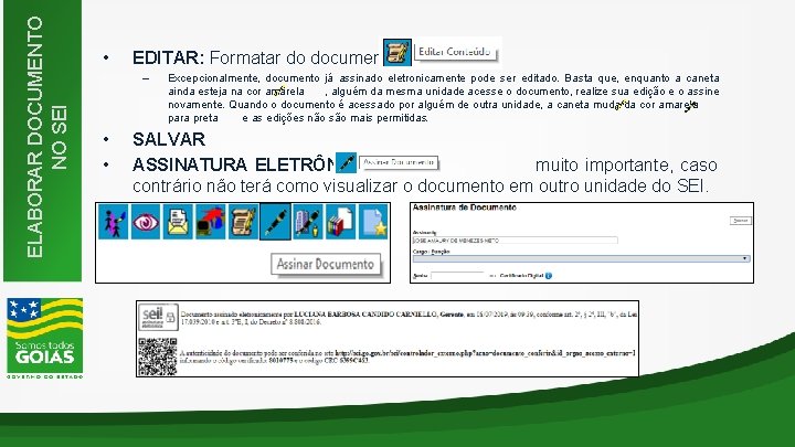ELABORAR DOCUMENTO NO SEI • EDITAR: Formatar do documento – • • Excepcionalmente, documento