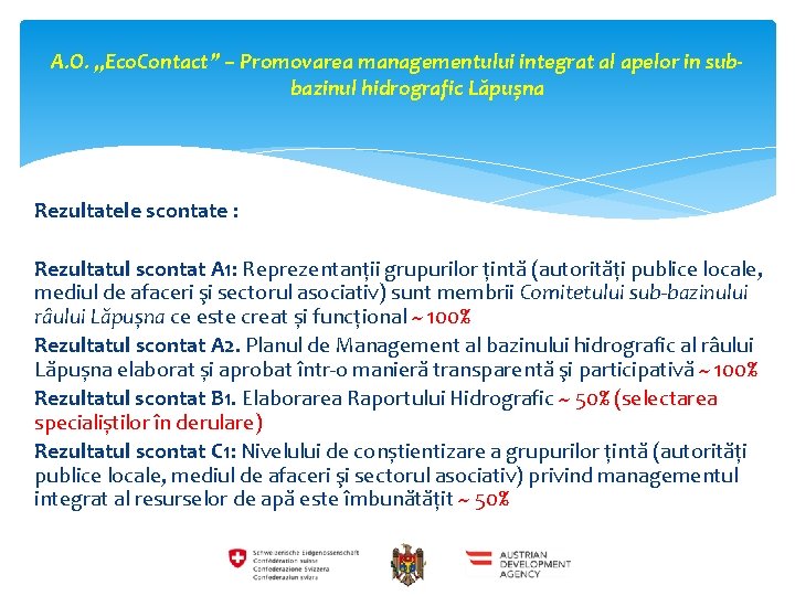 A. O. „Eco. Contact” – Promovarea managementului integrat al apelor in subbazinul hidrografic Lăpușna
