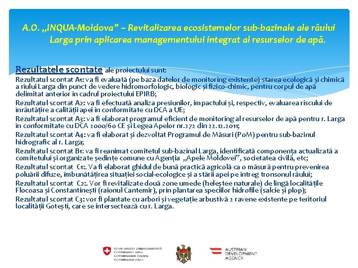 A. O. „INQUA-Moldova” – Revitalizarea ecosistemelor sub-bazinale râului Larga prin aplicarea managementului integrat al