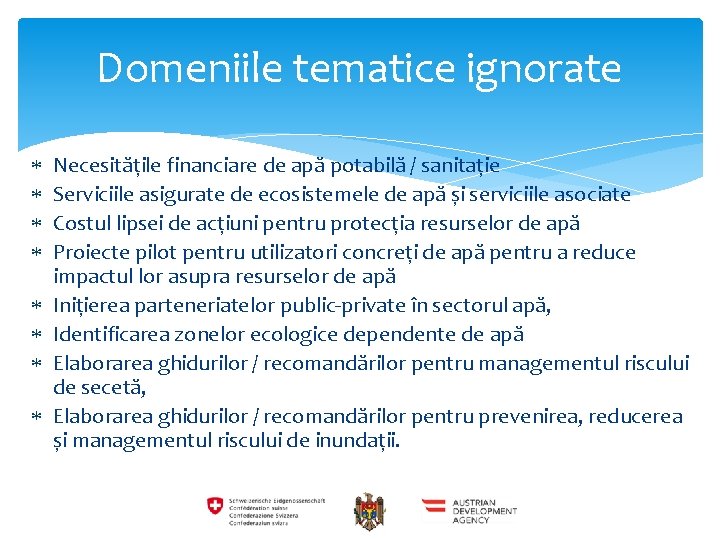 Domeniile tematice ignorate Necesitățile financiare de apă potabilă / sanitație Serviciile asigurate de ecosistemele