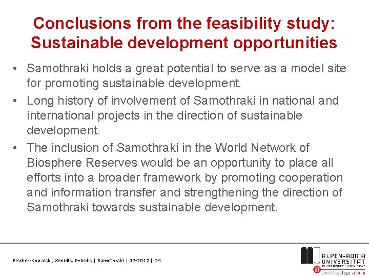 Conclusions from the feasibility study: Sustainable development opportunities • Samothraki holds a great potential