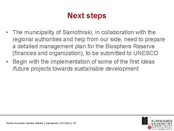 Next steps • The municipality of Samothraki, in collaboration with the regional authorities and