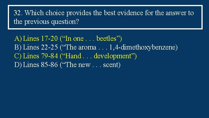 32. Which choice provides the best evidence for the answer to the previous question?