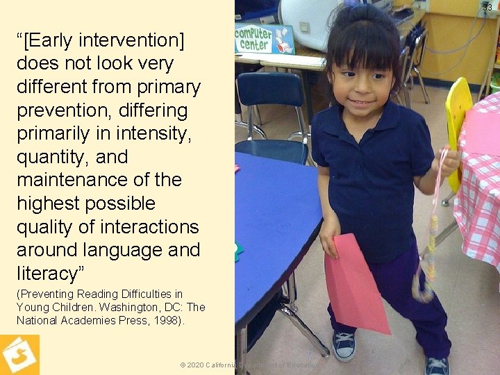 33 “[Early intervention] does not look very different from primary prevention, differing primarily in