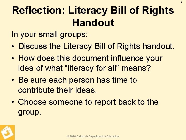 Reflection: Literacy Bill of Rights Handout In your small groups: • Discuss the Literacy