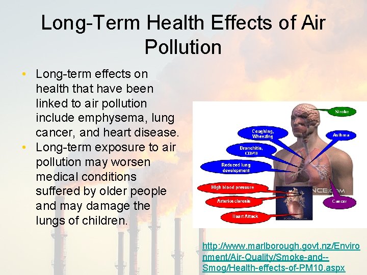 Long-Term Health Effects of Air Pollution • Long-term effects on health that have been