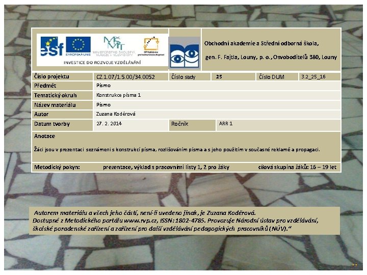  Obchodní akademie a Střední odborná škola, gen. F. Fajtla, Louny, p. o. ,