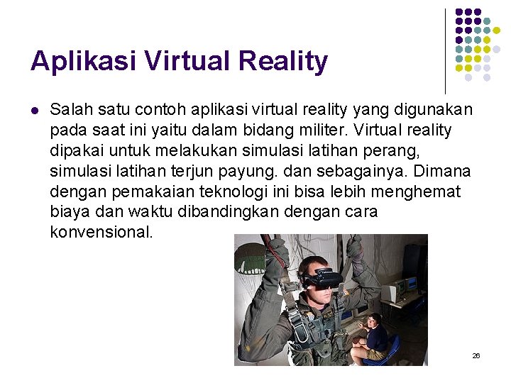 Aplikasi Virtual Reality l Salah satu contoh aplikasi virtual reality yang digunakan pada saat