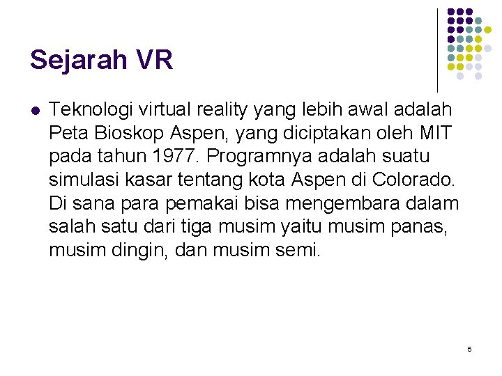 Sejarah VR l Teknologi virtual reality yang lebih awal adalah Peta Bioskop Aspen, yang