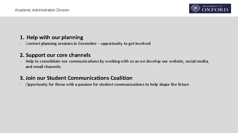 Academic Administration Division 1. Help with our planning - Content planning sessions in December Academic Administration Division 1. Help with our planning - Content planning sessions in December
