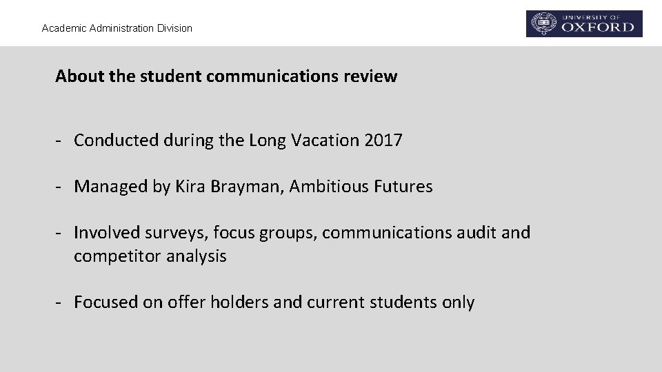 Academic Administration Division About the student communications review - Conducted during the Long Vacation Academic Administration Division About the student communications review - Conducted during the Long Vacation