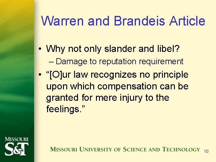 Warren and Brandeis Article • Why not only slander and libel? – Damage to