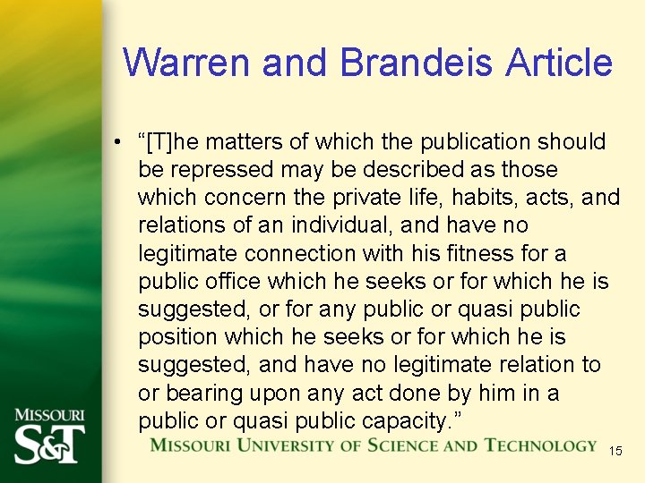 Warren and Brandeis Article • “[T]he matters of which the publication should be repressed