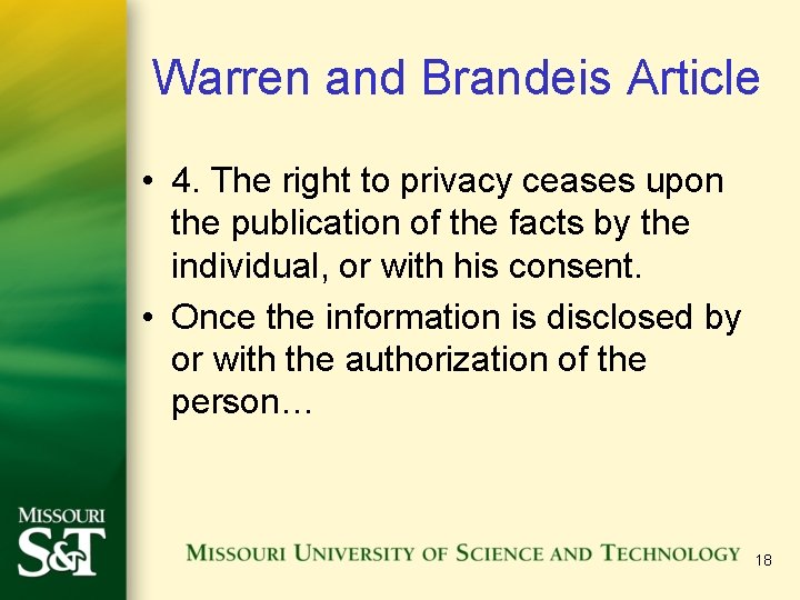 Warren and Brandeis Article • 4. The right to privacy ceases upon the publication