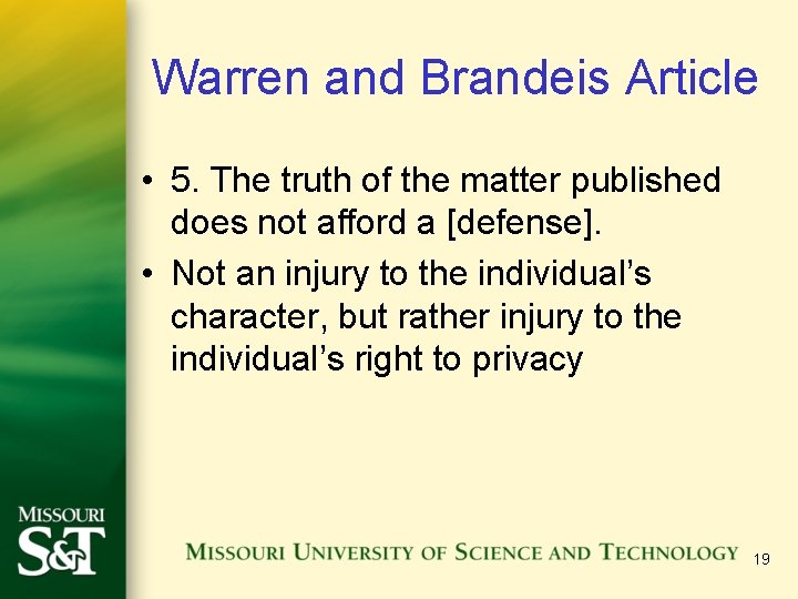 Warren and Brandeis Article • 5. The truth of the matter published does not