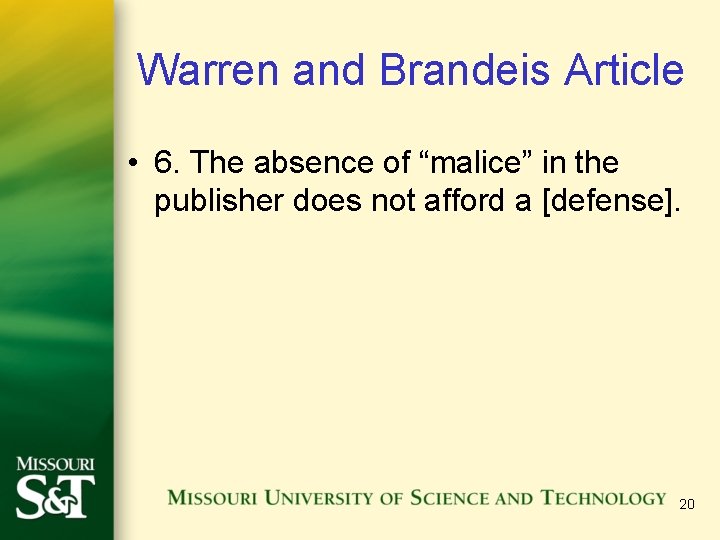 Warren and Brandeis Article • 6. The absence of “malice” in the publisher does