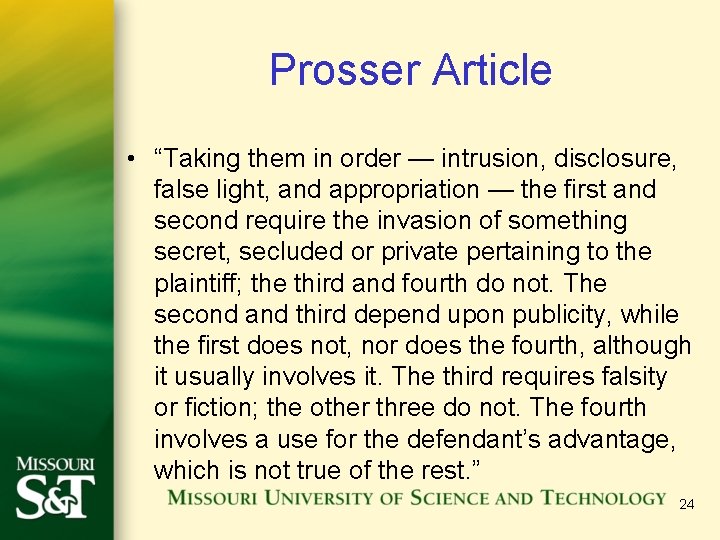 Prosser Article • “Taking them in order — intrusion, disclosure, false light, and appropriation