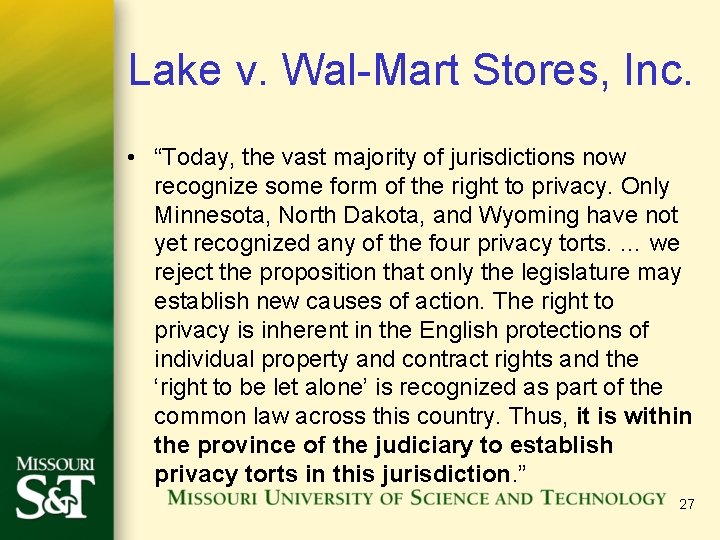 Lake v. Wal-Mart Stores, Inc. • “Today, the vast majority of jurisdictions now recognize