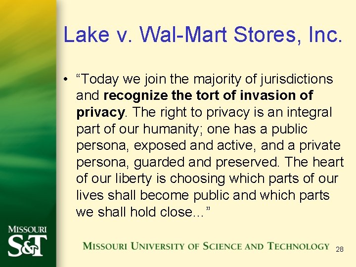 Lake v. Wal-Mart Stores, Inc. • “Today we join the majority of jurisdictions and