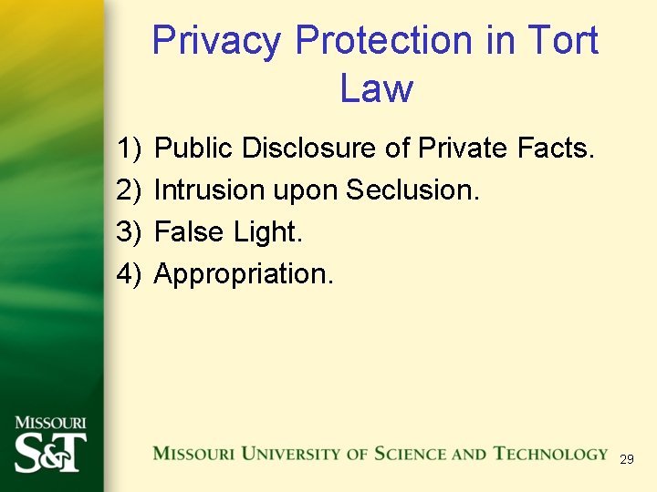 Privacy Protection in Tort Law 1) 2) 3) 4) Public Disclosure of Private Facts.