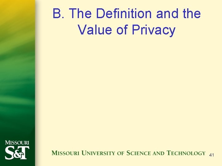 B. The Definition and the Value of Privacy 41 