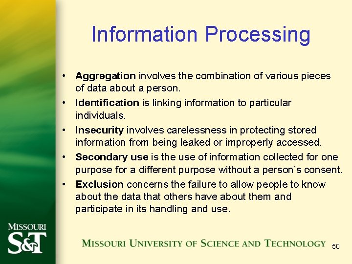 Information Processing • Aggregation involves the combination of various pieces of data about a
