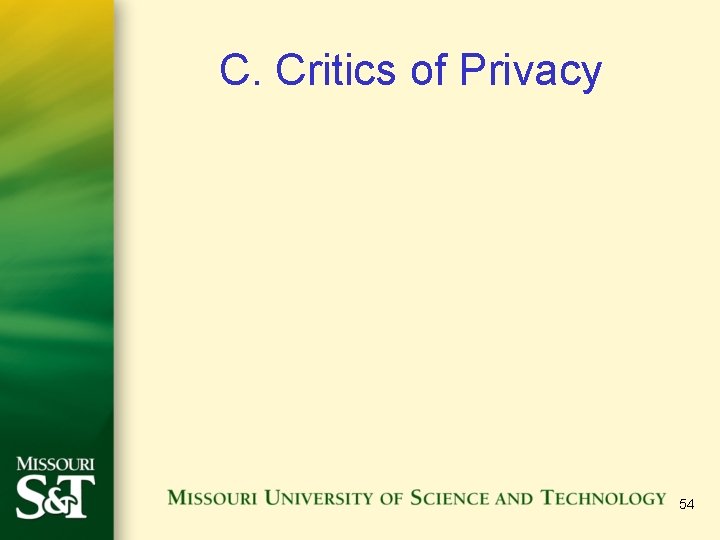 C. Critics of Privacy 54 