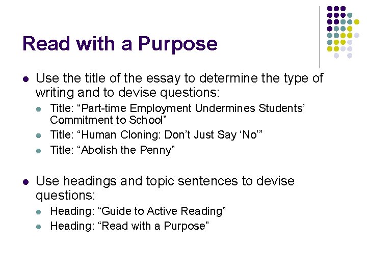 Read with a Purpose Use the title of the essay to determine the type