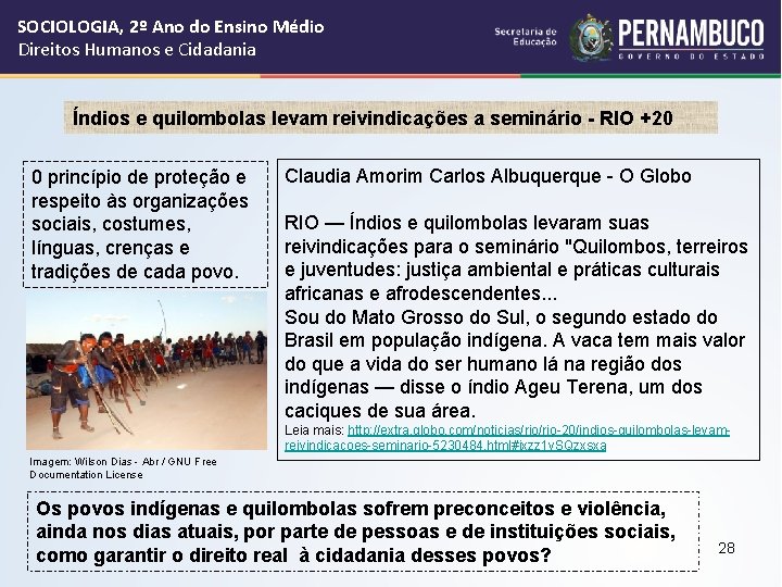 SOCIOLOGIA, 2º Ano do Ensino Médio Direitos Humanos e Cidadania Índios e quilombolas levam