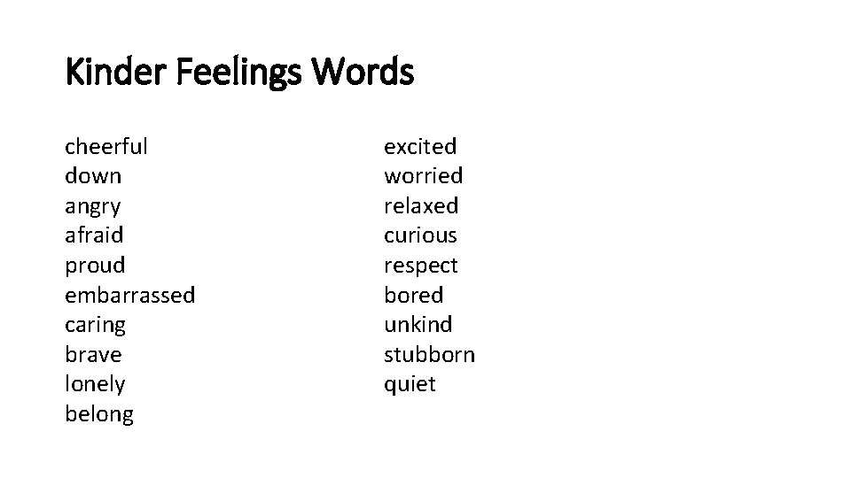 Kinder Feelings Words cheerful down angry afraid proud embarrassed caring brave lonely belong excited